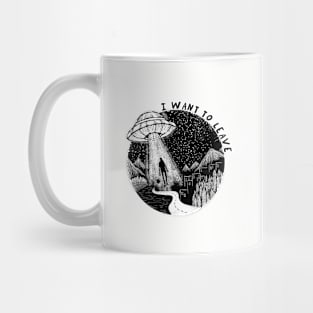 I want to leave Mug